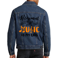 Retirement Is Music To My Ears Men Denim Jacket | Artistshot