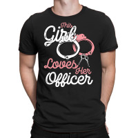 This Girl Loves Her Officer T-shirt | Artistshot