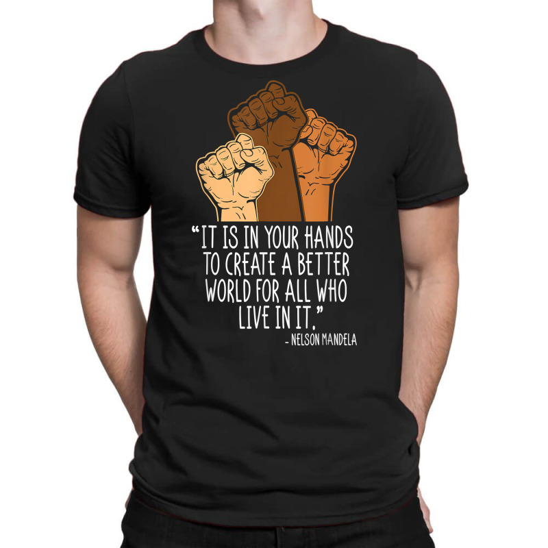 Your Hands Create Better World Black History Month Melanin T Shirt T-shirt | Artistshot