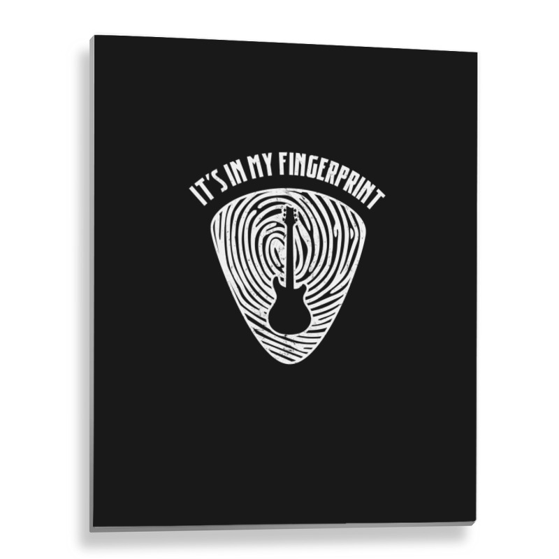 Guitar Lovers - It's In My Fingerprint Metal Print Vertical by PeteBabic | Artistshot