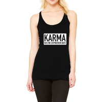 Karma Has No Expiration Date Racerback Tank | Artistshot