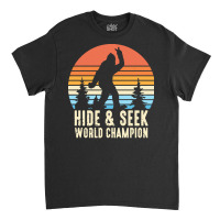 Bigfoot T  Shirt Retro Bigfoot Hide & Seek World Champion 7 Classic T-shirt | Artistshot