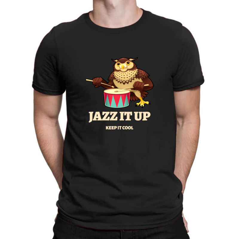 Jazz It Up Tshirt T-shirt | Artistshot