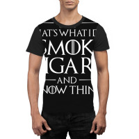 That's What I Do   I Smoke Cigars And I Know Things Graphic T-shirt | Artistshot