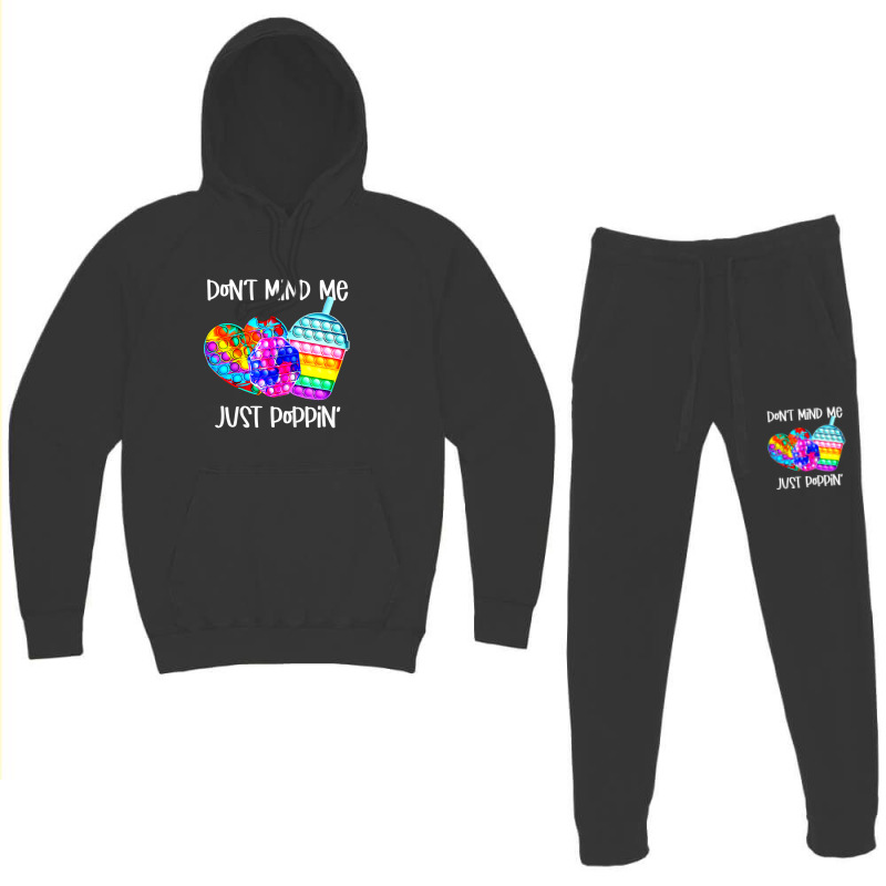 Dont Mind Me Just Poppin Funny 1 Hoodie & Jogger Set | Artistshot