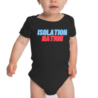 Isolations Nation Baby Bodysuit | Artistshot