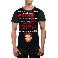 Rob-ert Patt-ins-on I Think The Twilight Movies Are Awesome Graphic T-shirt | Artistshot