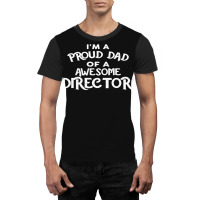 I'm A Proud Dad Of A Awesome Director Graphic T-shirt | Artistshot