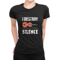 I Destroy Silence Violin Violinist Ladies Fitted T-shirt | Artistshot