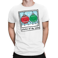 Photo Of My Balls T-shirt | Artistshot