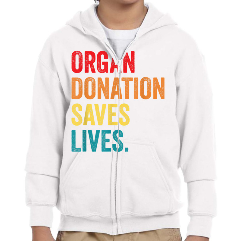 Donate Life Transplant Donor organ Donation Saves Lives T Shirt Youth Zipper Hoodie by matheeishilo | Artistshot