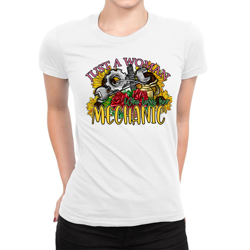 Just A Woman Who Loves Her Mechanic Ladies Fitted T-Shirt by SublimationCraftShop | Artistshot