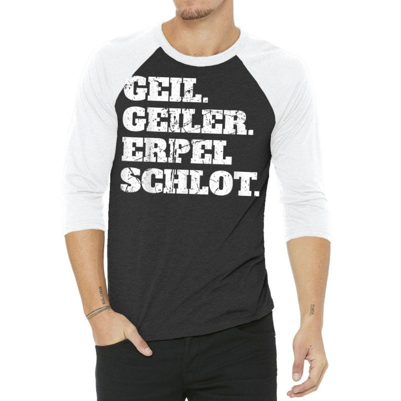 Geil Heiler Erpelschlot   Funny Rhineland Gift T Shirt 3/4 Sleeve Shirt | Artistshot