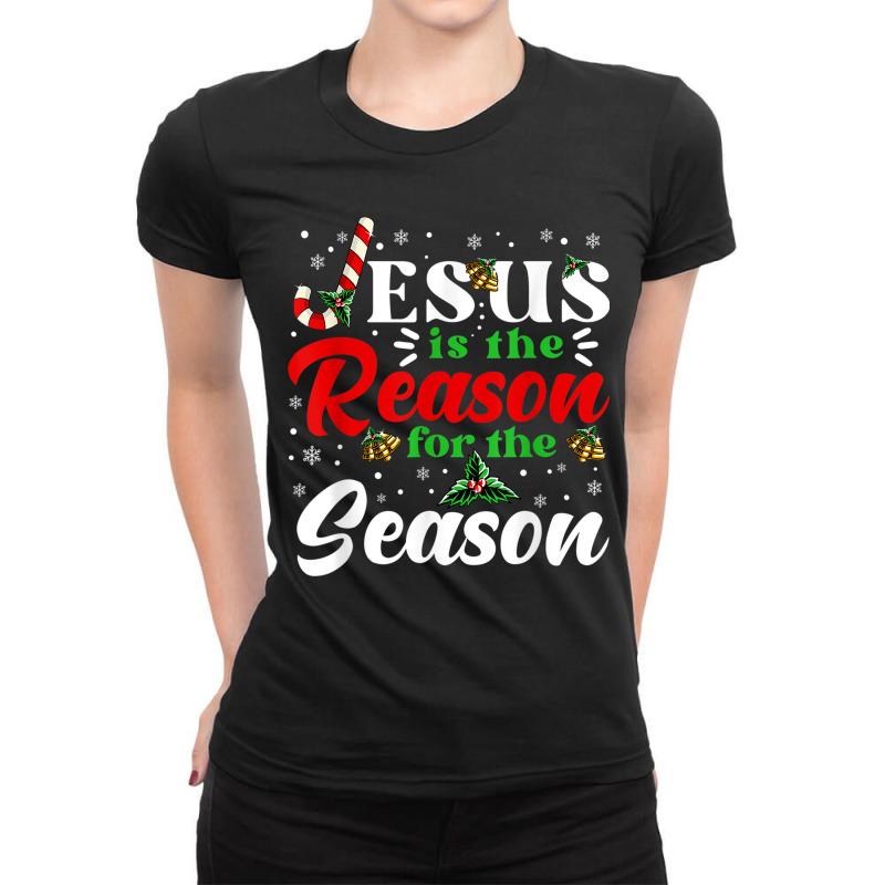 Jesus Is The Reason For The Season Christmas X Mas Christian T Shirt Ladies Fitted T-Shirt by bettincam | Artistshot