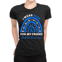 I Wear Blue For My Friend T1d Type 1 Diabetes Awareness T Shirt Ladies Fitted T-shirt | Artistshot