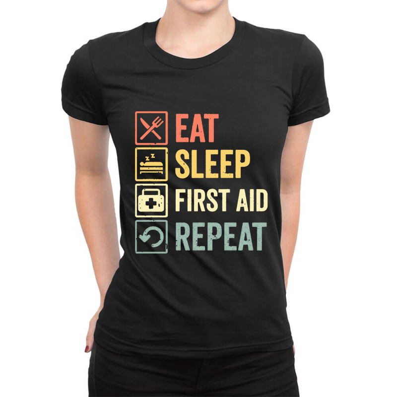 First Aid  Funny Eat Sleep First Aid Repeat Retro Vintage Gift Ladies Fitted T-Shirt by kimberlyjanx | Artistshot