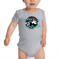 Life Happens Outside Adventure Mountain Camping Overlanding T Shirt Baby Bodysuit | Artistshot