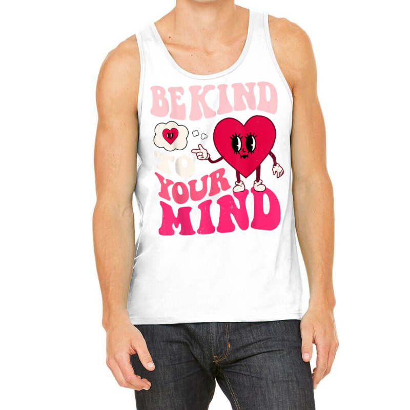 Be Kind To Your Mind Heart Valentine's Day Couple (on Back) T Shirt Tank Top by prix5d5gosson | Artistshot