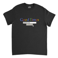 Good Times Chamber Pop Classic T-shirt | Artistshot