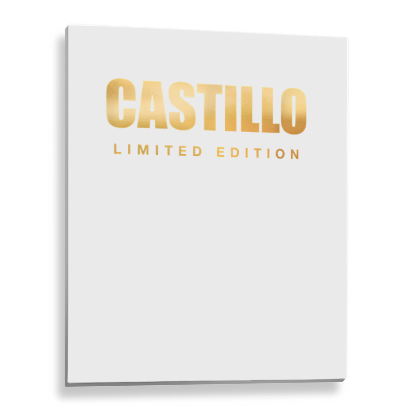 Castillo Limited Edition Last Name Personalized Surname T Shirt Metal Print Vertical | Artistshot