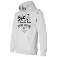 Sex Now Even Better With A Partner! Champion Hoodie | Artistshot