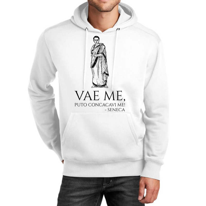 Classical Latin Quote   Vae Me, Puto Concacavi Me!   Seneca T Shirt Unisex Hoodie by simonettemjnn | Artistshot