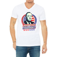 Underwood For President V-neck Tee | Artistshot