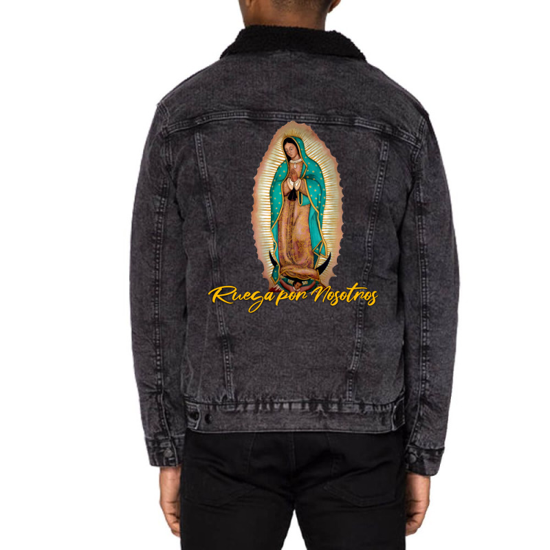 Virgen De Guadalupe Ruega Por Nosotros Unisex Sherpa-lined Denim Jacket | Artistshot