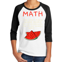 Math And Watermelons Mathematics Calculation Numbers T Shirt Youth 3/4 Sleeve | Artistshot