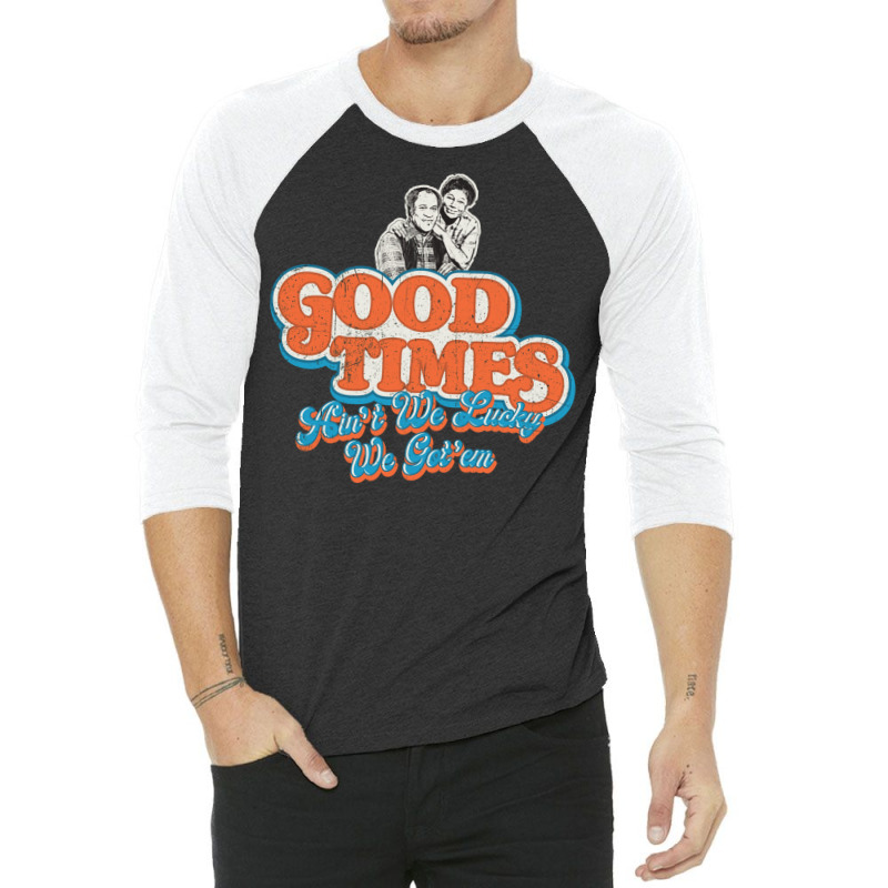 Good Times Ain't We Lucky We Got'em Florida & James 3/4 Sleeve Shirt by glealcongerj | Artistshot