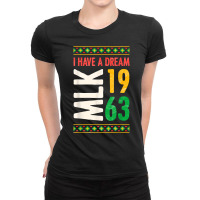 Martin Luther King Day Black History Mlk Day I Have A Dream T Shirt Ladies Fitted T-shirt | Artistshot