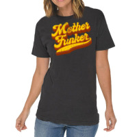 Mother Funker Vintage T-shirt | Artistshot