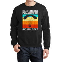 Skilled Enough For Paramotoring Vintage Paramotor Crewneck Sweatshirt | Artistshot