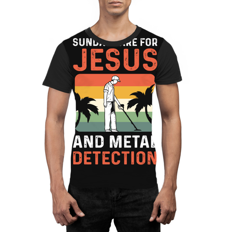 Sundays Are For Jesus And Metal Detection 1 Graphic T-shirt by NANCYLTICKLE-SUMMERS | Artistshot