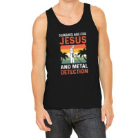 Sundays Are For Jesus And Metal Detection 1 Tank Top | Artistshot