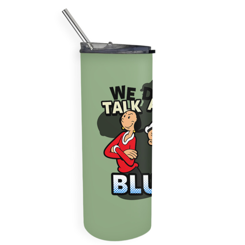 We Don't Talk About Bluto Skinny Tumbler | Artistshot