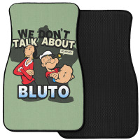 We Don't Talk About Bluto Front Car Mat | Artistshot