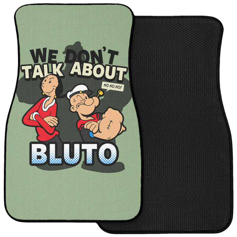 We Don't Talk About Bluto Front Car Mat | Artistshot