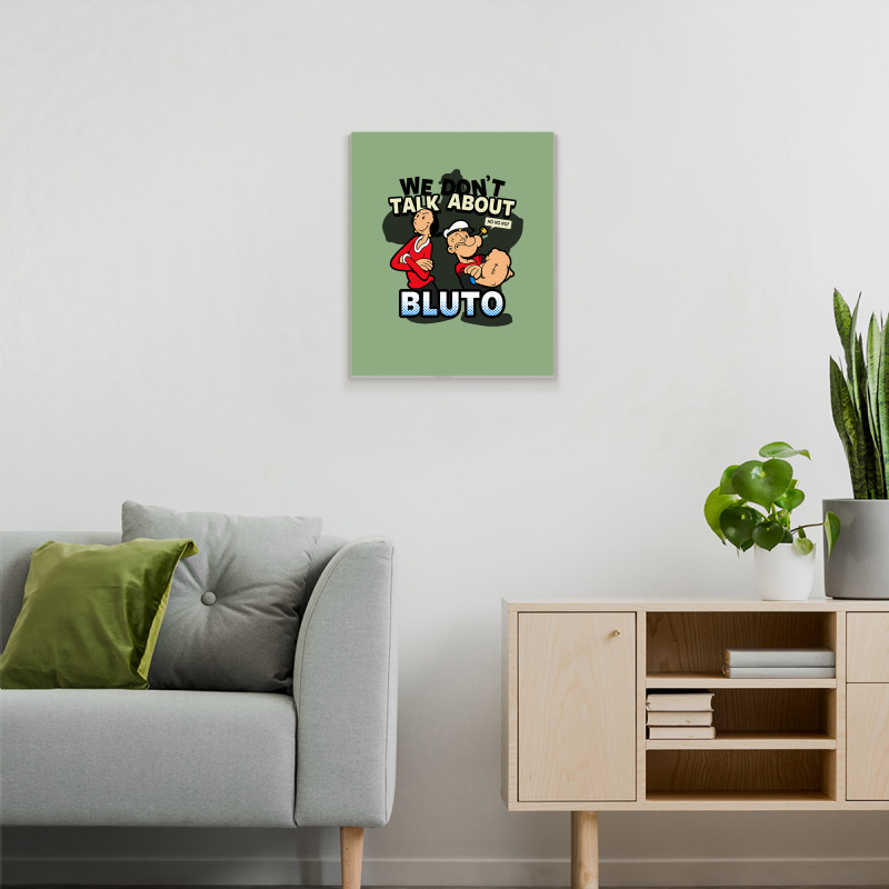 We Don't Talk About Bluto Metal Print Vertical | Artistshot