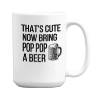 Funny Pop Pop Grandpa Fathers Day Gift Pop Pop Dad 15 Oz Coffee Mug | Artistshot