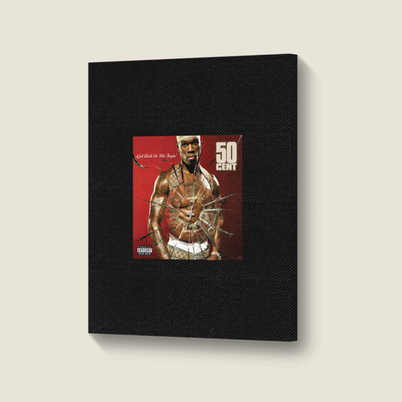 Get Rich Or Die Tryin' Portrait Canvas Print | Artistshot