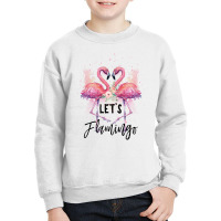 Let's Flamingo Youth Sweatshirt | Artistshot