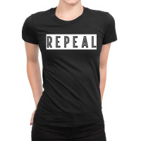 Repeal Ladies Fitted T-shirt | Artistshot