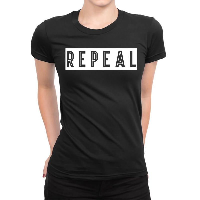 Repeal Ladies Fitted T-Shirt by SabriAcar | Artistshot