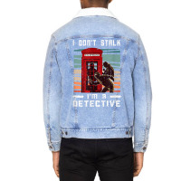 I Don't Stalk Retro Telephone Booth Investigator Detective T Shirt Unisex Sherpa-lined Denim Jacket | Artistshot