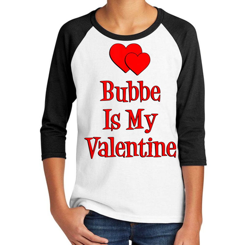 Kids Bubbe Is My Valentine Yiddish Jewish Grandchild T Shirt Youth 3/4 Sleeve | Artistshot