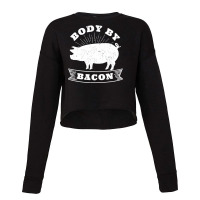 Body By Bacon Low Carb High Fat Ketogenic Diet Cropped Sweater | Artistshot