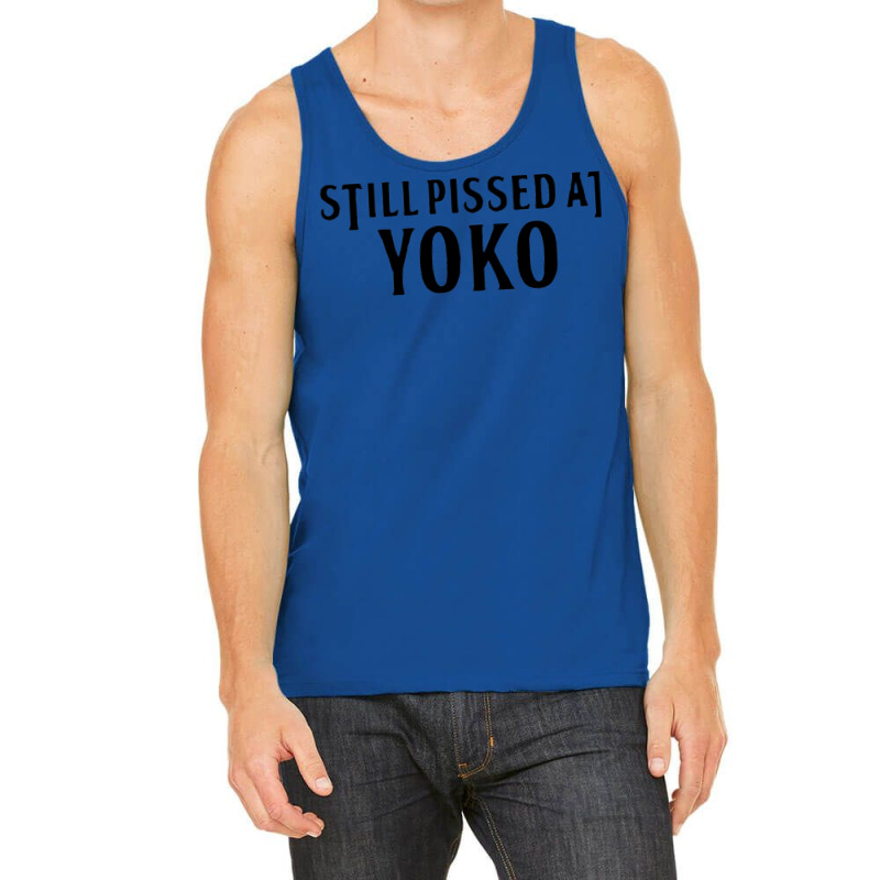 Still Pissed At Yoko Tank Top | Artistshot