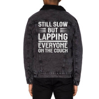 Still Slow But Lapping Everyone On The Couch Sports Quote Unisex Sherpa-lined Denim Jacket | Artistshot