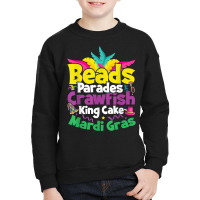 Beads, Parades, Crawfish, Kingcake, Mardi Gras T Shirt Youth Sweatshirt | Artistshot